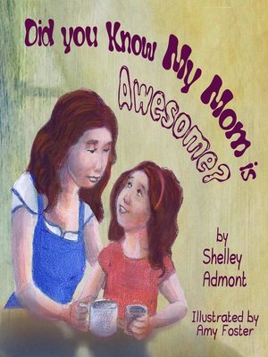 cover image of Did You Know My Mom is Awesome?